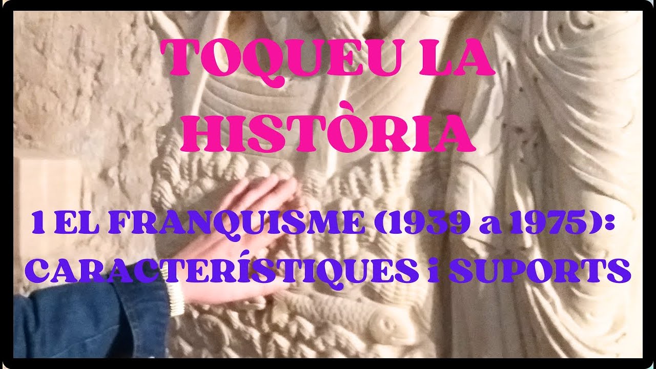 1 EL FRANQUISME (1939-1975):  CARACTERÍSTIQUES i SUPORTS