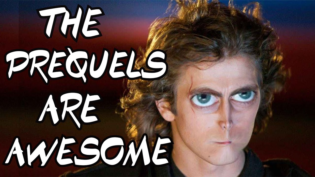 WHY THE STAR WARS PREQUELS ARE AWESOME -  Brilliant Philosophy