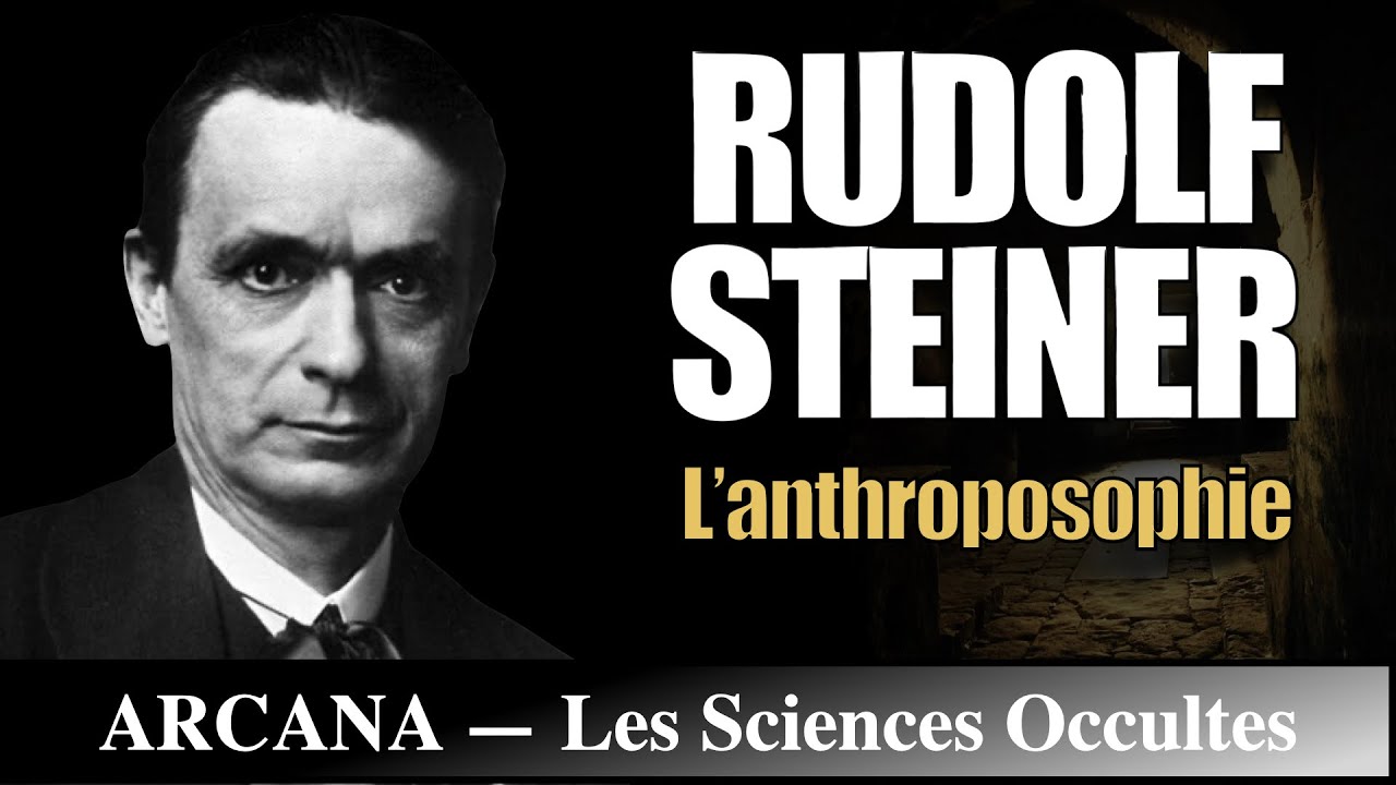 Rudolf Steiner et l’Antroposophie - Histoire de l’Occultisme