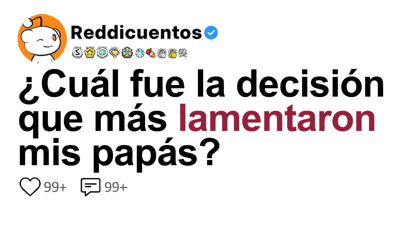 [HISTORIA COMPLETA] ¿Cuál Fue La Decisión Que Más Lamentaron Mis Papás?