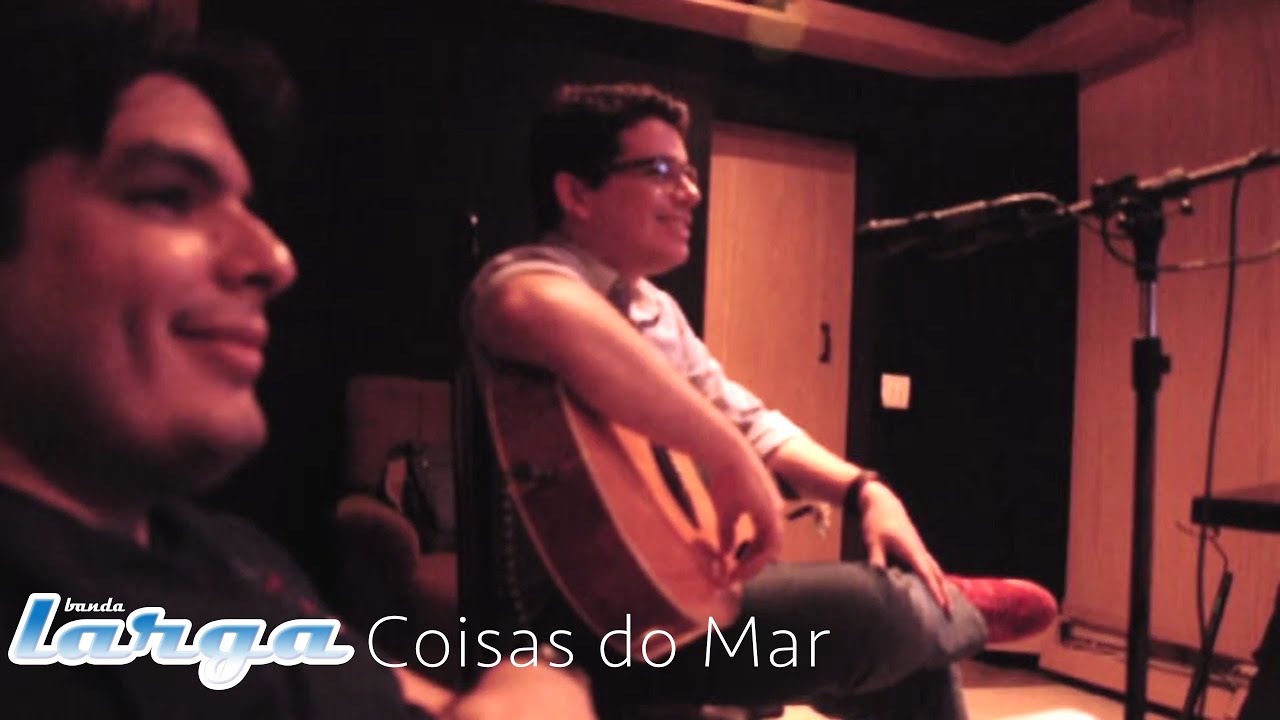 Banda Larga - Coisas do Mar