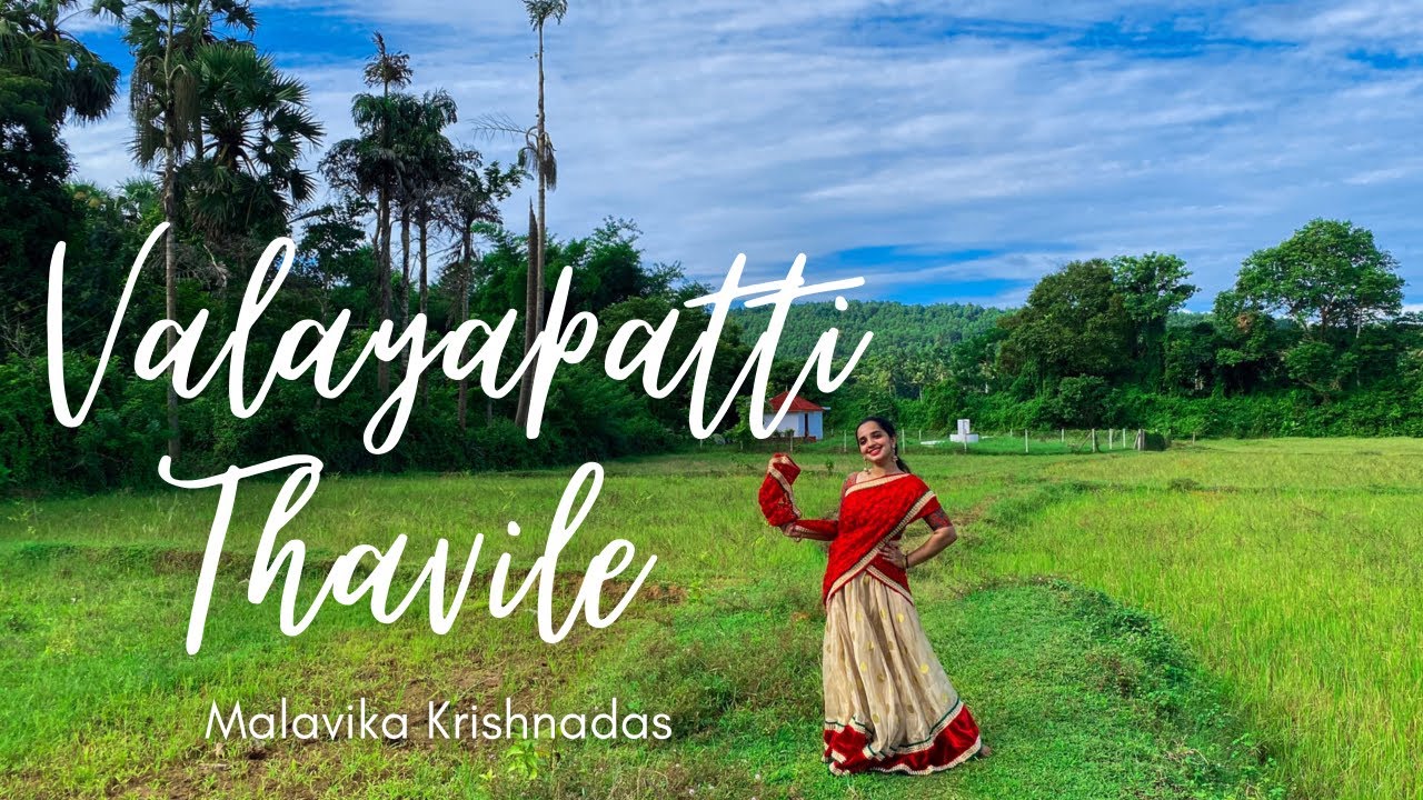 Valayapatti Thavile | Dance Cover | Malavika Krishnadas | Shot on phone