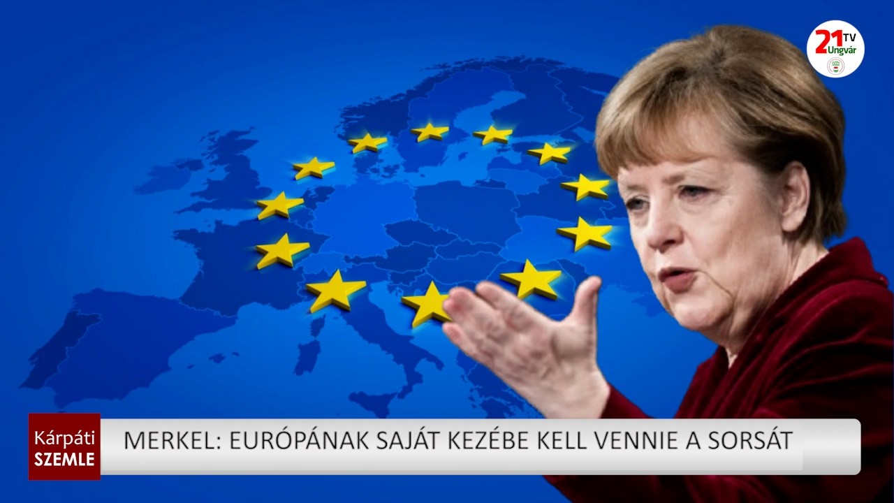Merkel: Európának saját kezébe kell vennie a sorsát