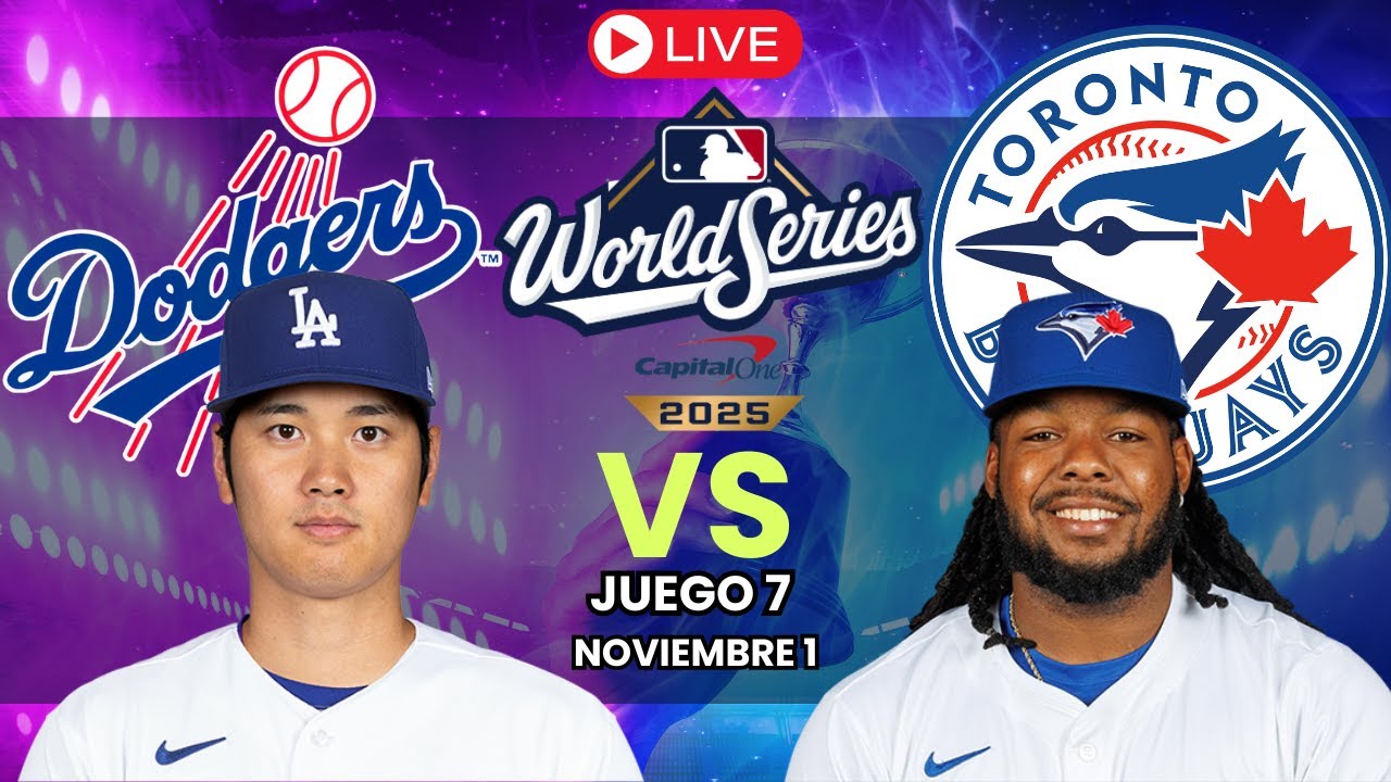 Dodgers vs Blue Jays EN VIVO | Juego 7 Serie Mundial MLB 2025 | Se Decide el Campe&oacute;n ⚾