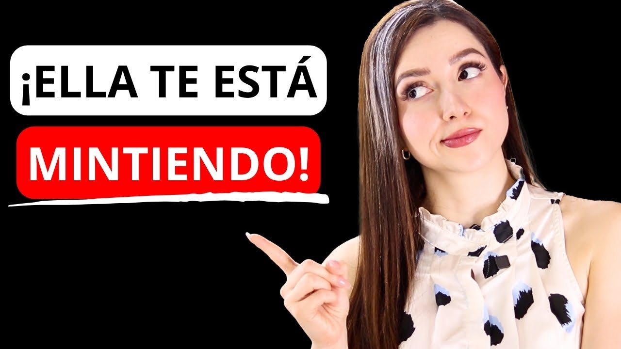 🔺Señales Para Saber Si ELLA Te ESTÁ MINTIENDO