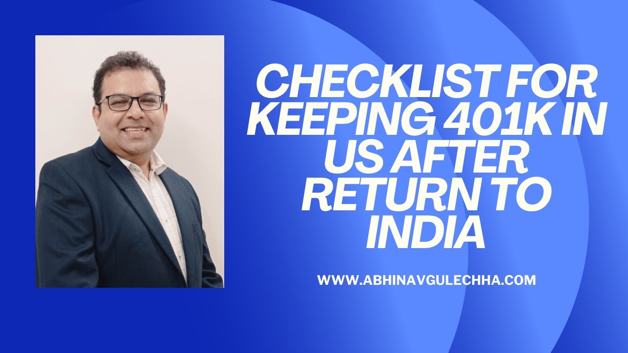 Checklist for keeping 401k in US after return to India