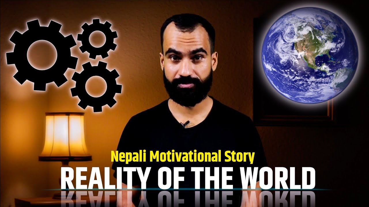 Nepali Motivational Story - Reality Of The World🌍 || Ghimiray Deepak