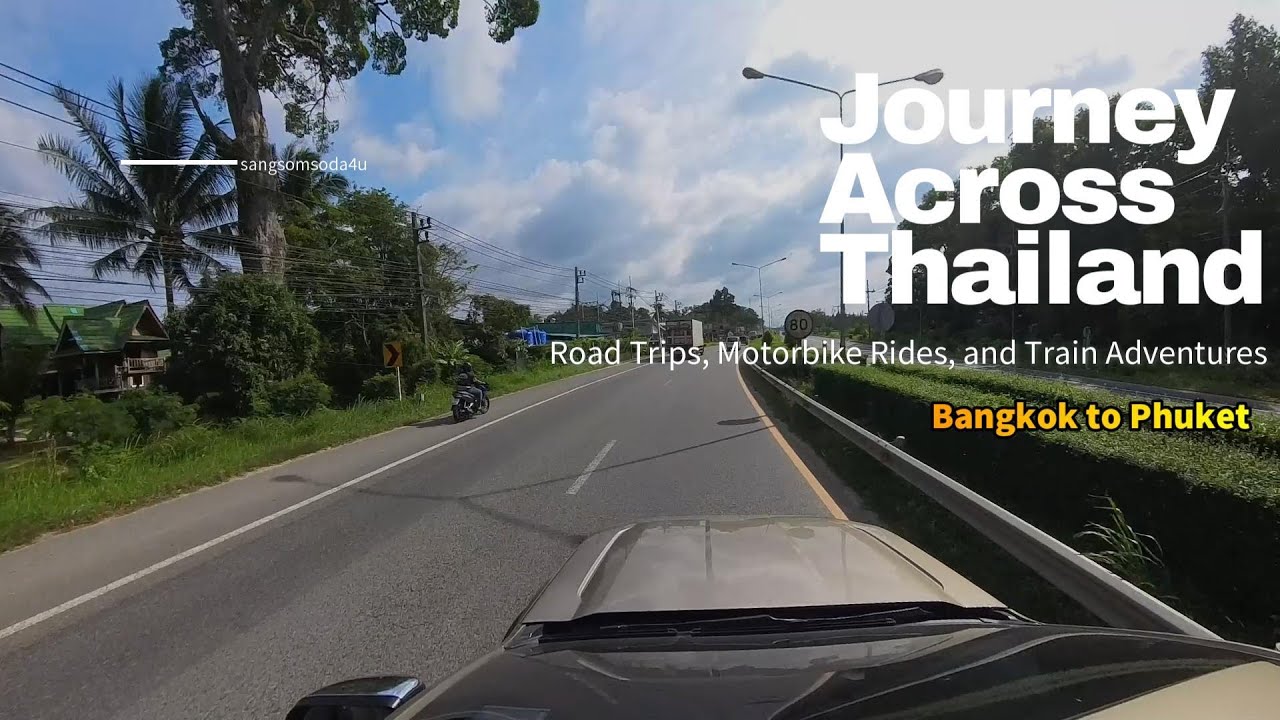 Bangkok to Phuket road trip