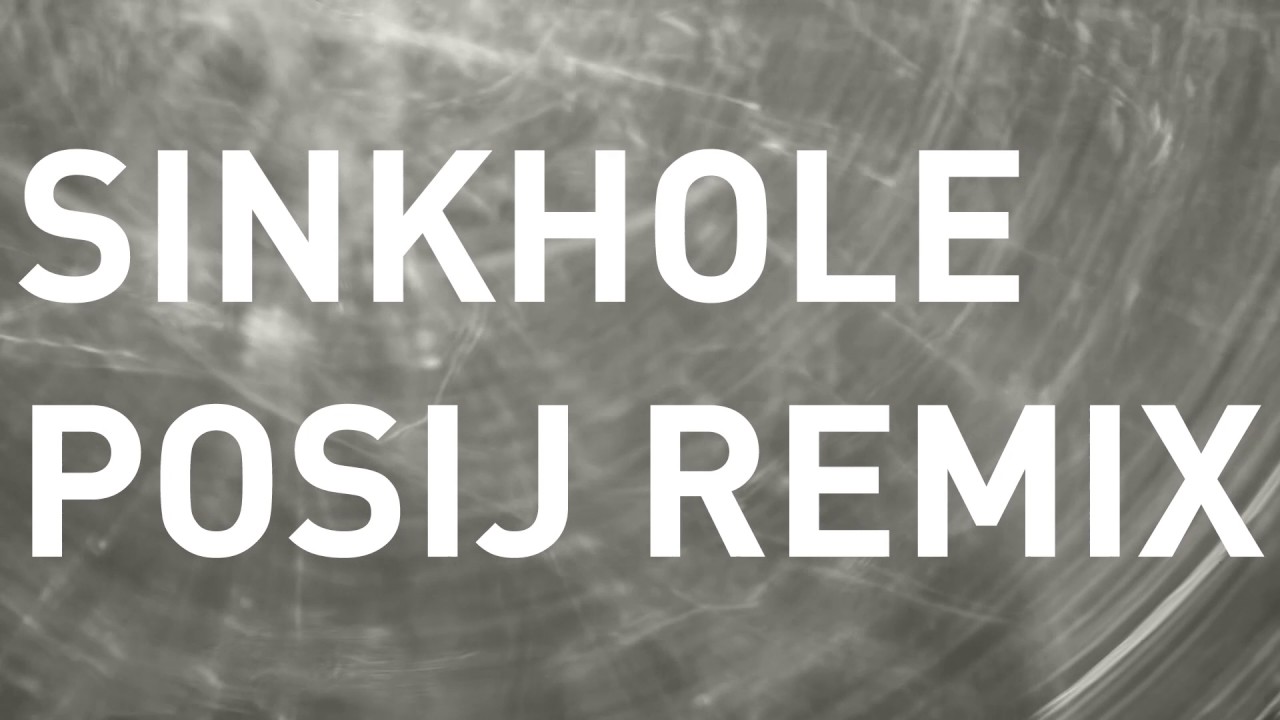 Noisia - Sinkhole (Posij Remix)