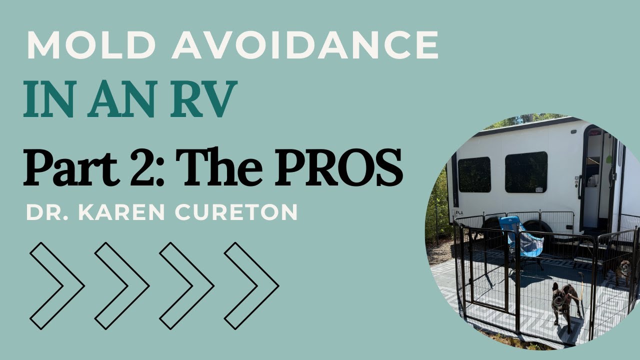 RV Life for Mold Avoidance Part 2: PROS