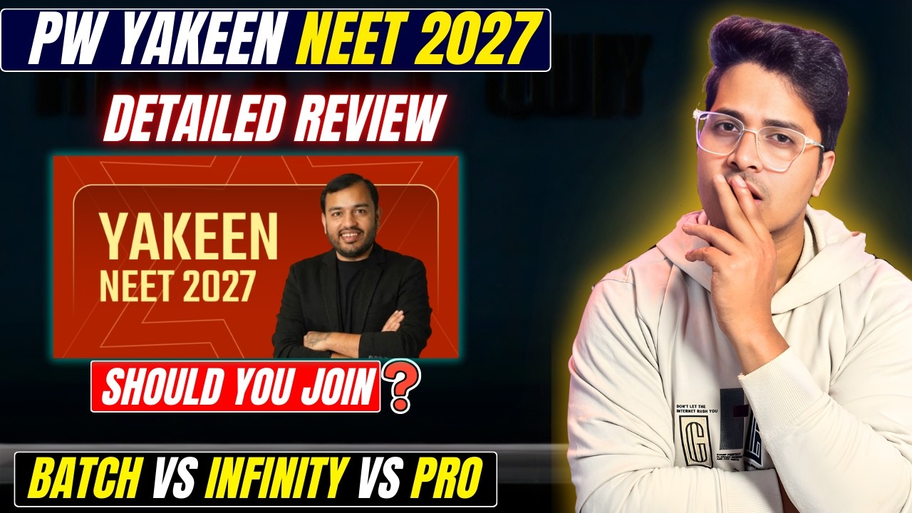 PW Yakeen NEET 2027 Batch Review: Enough for Droppers? | Enough to Crack NEET | Faculties | Plans