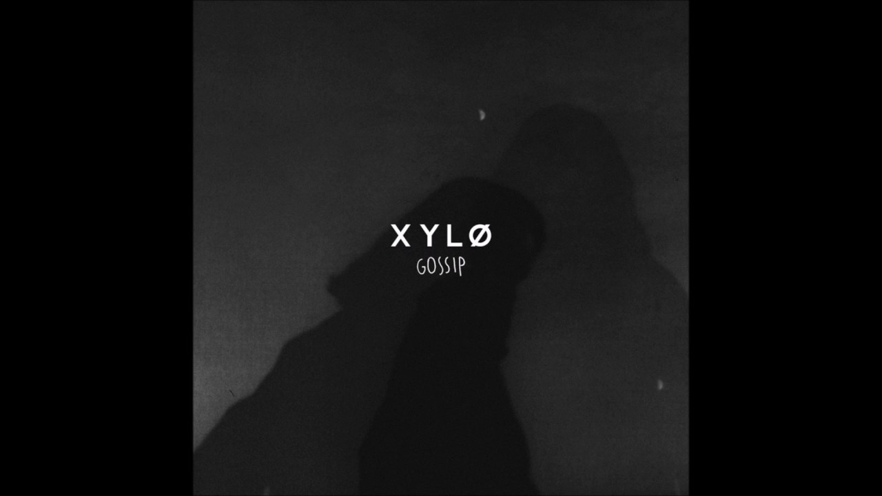 XYLØ – Gossip (Official Audio)