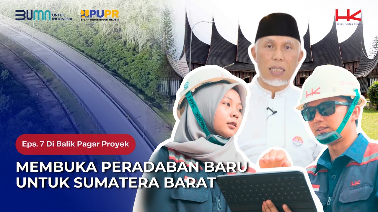 Jalan Tol Padang - Sicincin: Perjalanan Menembus Harapan | Eps. 7 Dibalik Pagar Proyek