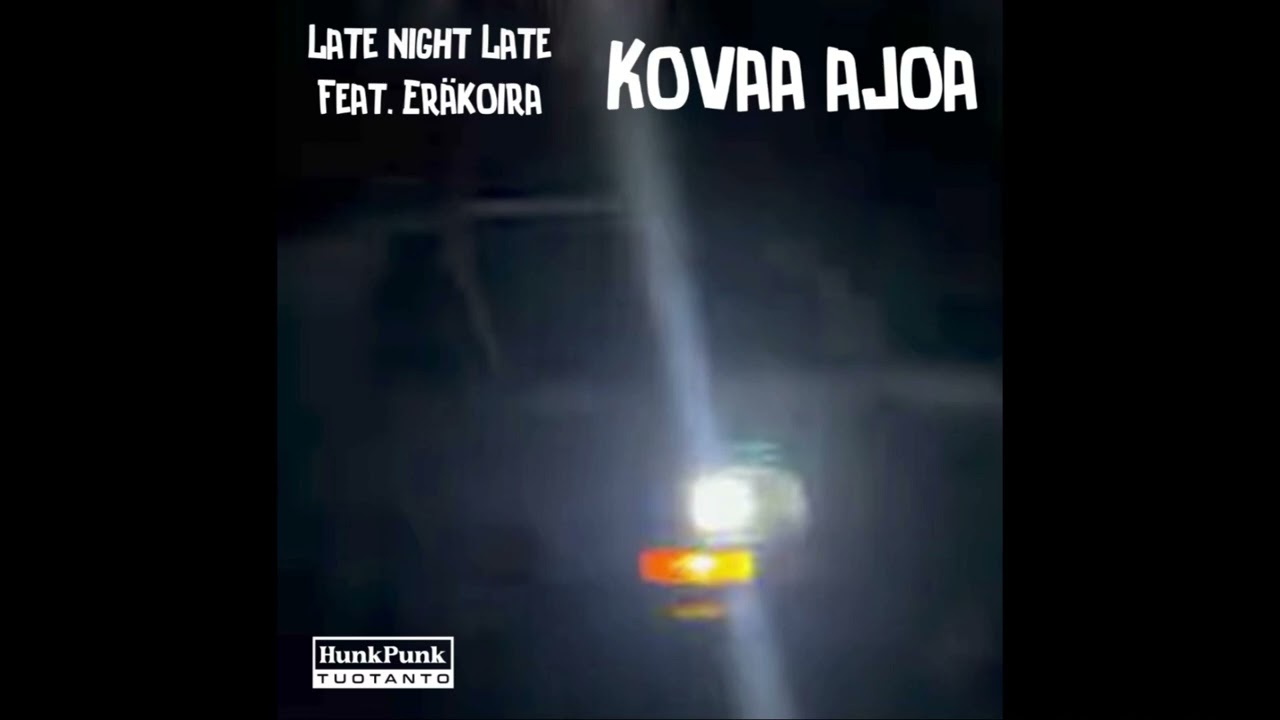 Late night Late & Er&auml;koira - Kovaa ajoa