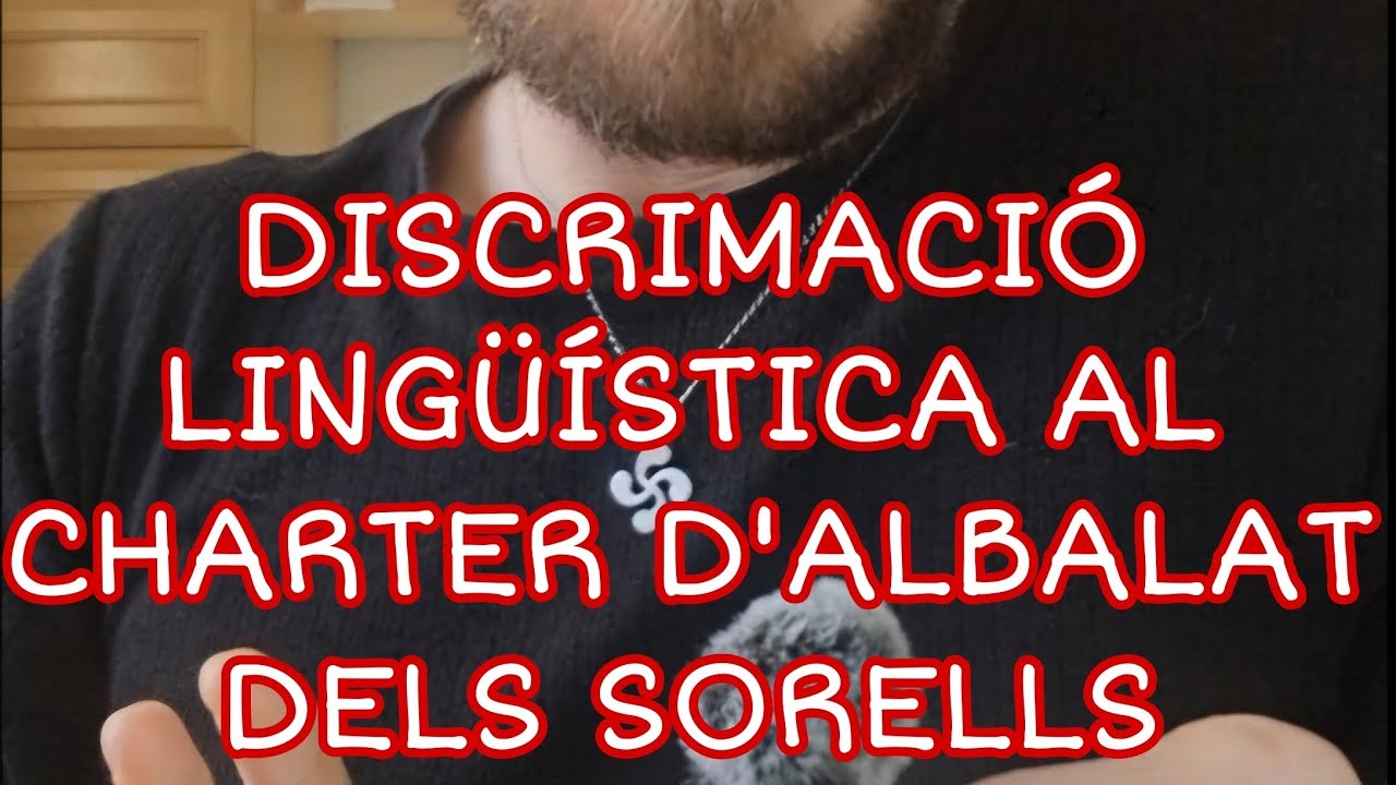 DISCRIMACIÓ LINGÜÍSTICA AL CHARTER D'ALBALAT DELS SORELLS