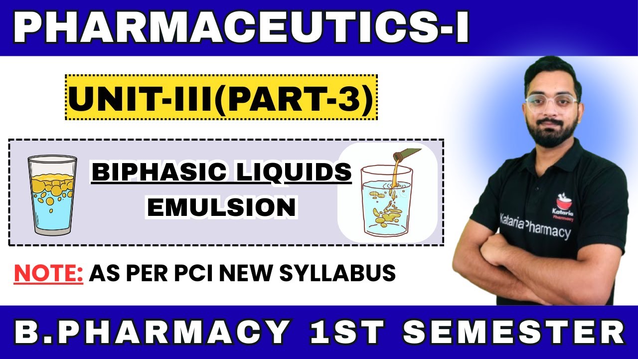EMULSION(BIPHASIC LIQUIDS) | UNIT-III (PART-3) Pharmaceutics-I | B.Pharma 1st Semester #ruhs #aktu