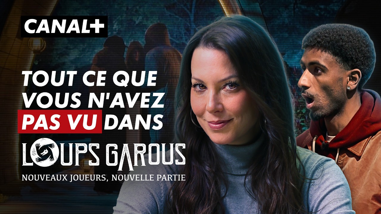 On vous avait cach&eacute; &ccedil;a&hellip; 🐺 Loups Garous, Nouvelle partie - CANAL+.