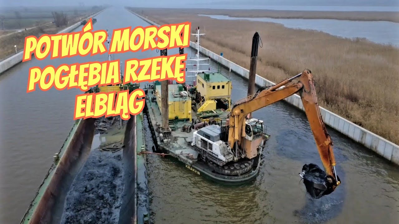 POGŁĘBIANIE RZEKI ELBLĄG  - POTWÓR MORSKI W AKCJI