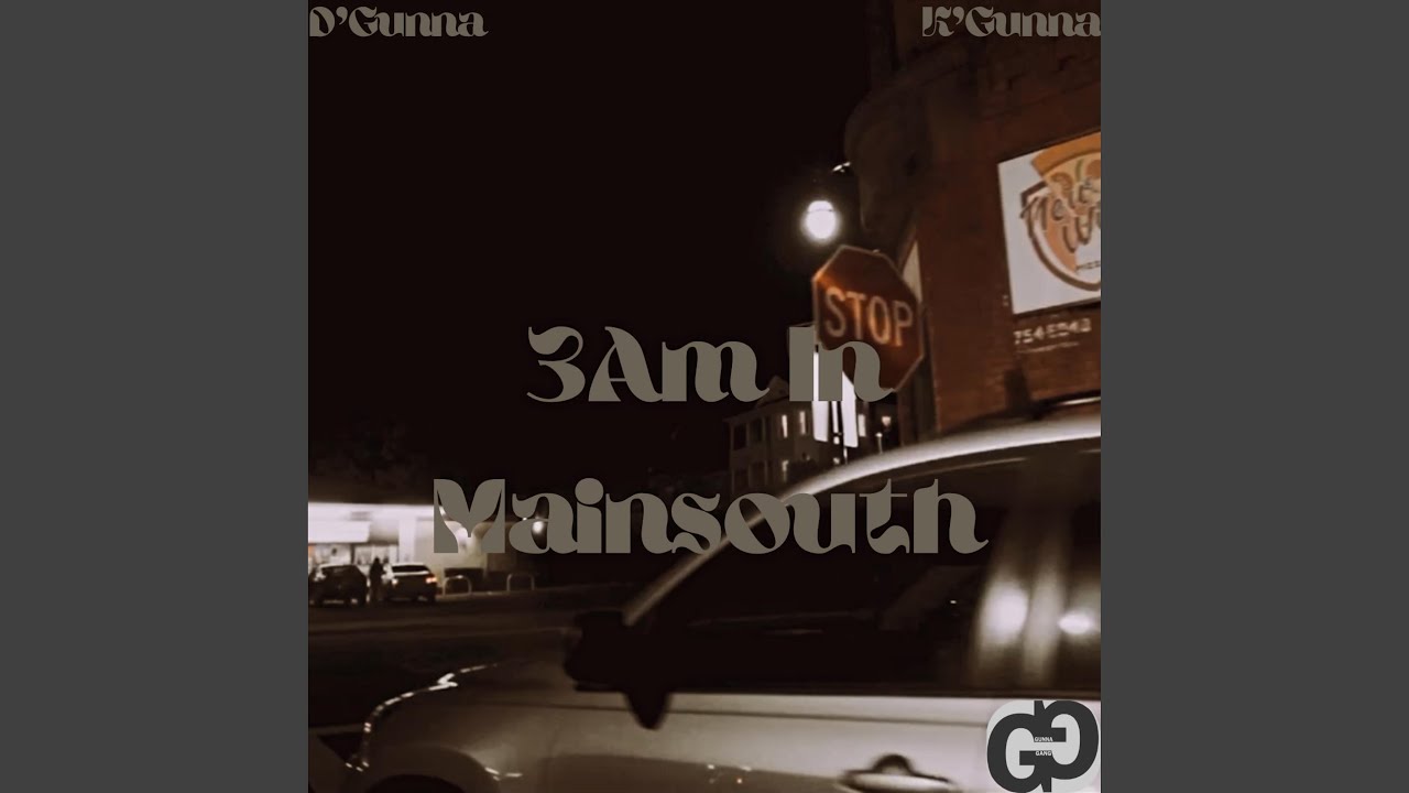 3Am In Mainsouth (feat. K&rsquo;Gunna)