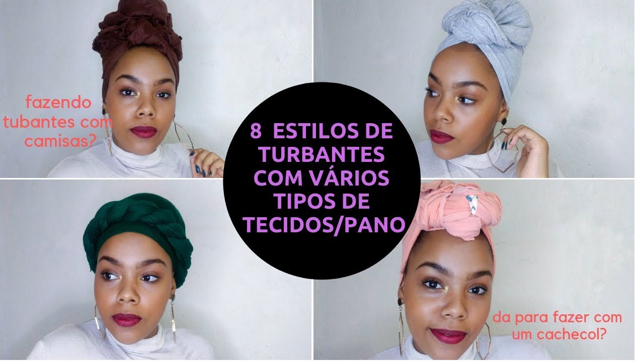 Fazendo 8 estilos de turbantes com v&aacute;rios tipos de tecidos/panos | Larissa Nascimento