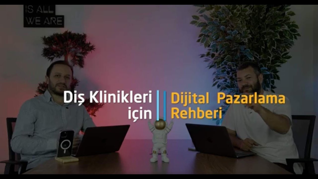 Diş Klinikleri için Dijital Pazarlama Rehberi