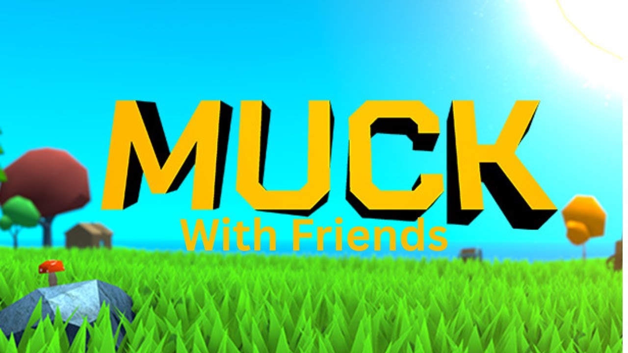 Played A Free Game With Friends (Muck)