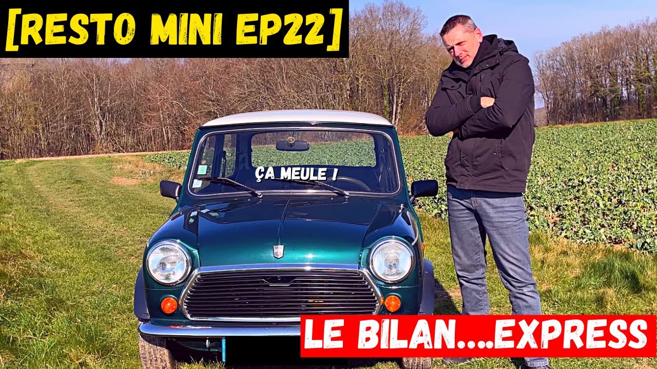 [RESTO MINI EP22] LE BILAN! Austin Mini Racing Green 1989