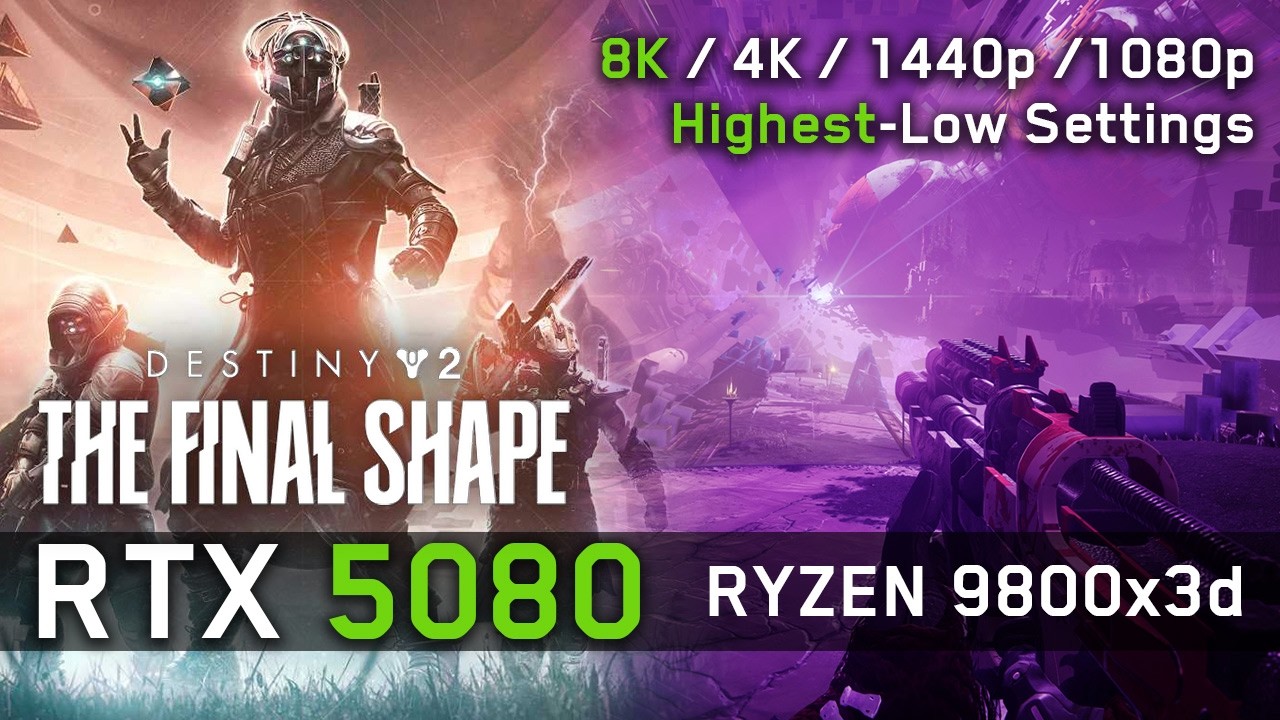 RTX 5080 in Destiny 2: 8K / 4K / 1440p / 1080p - Performance Comparison & Highest Preset