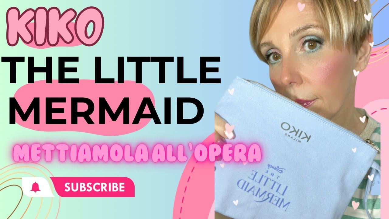 GRWM KIKO the little mermaid ecco cosa ne penso 🤔