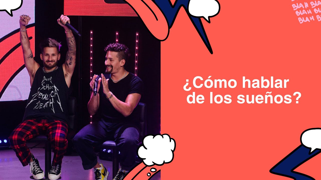 ¿Cómo hablar de los sueños? - Pr. Ezequiel Fattore & Mau y Ricky