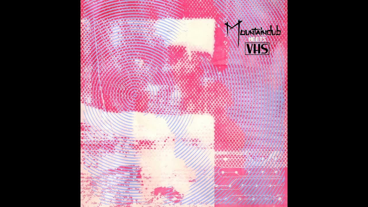 Mountaindub meets VHS (Full EP 2022)