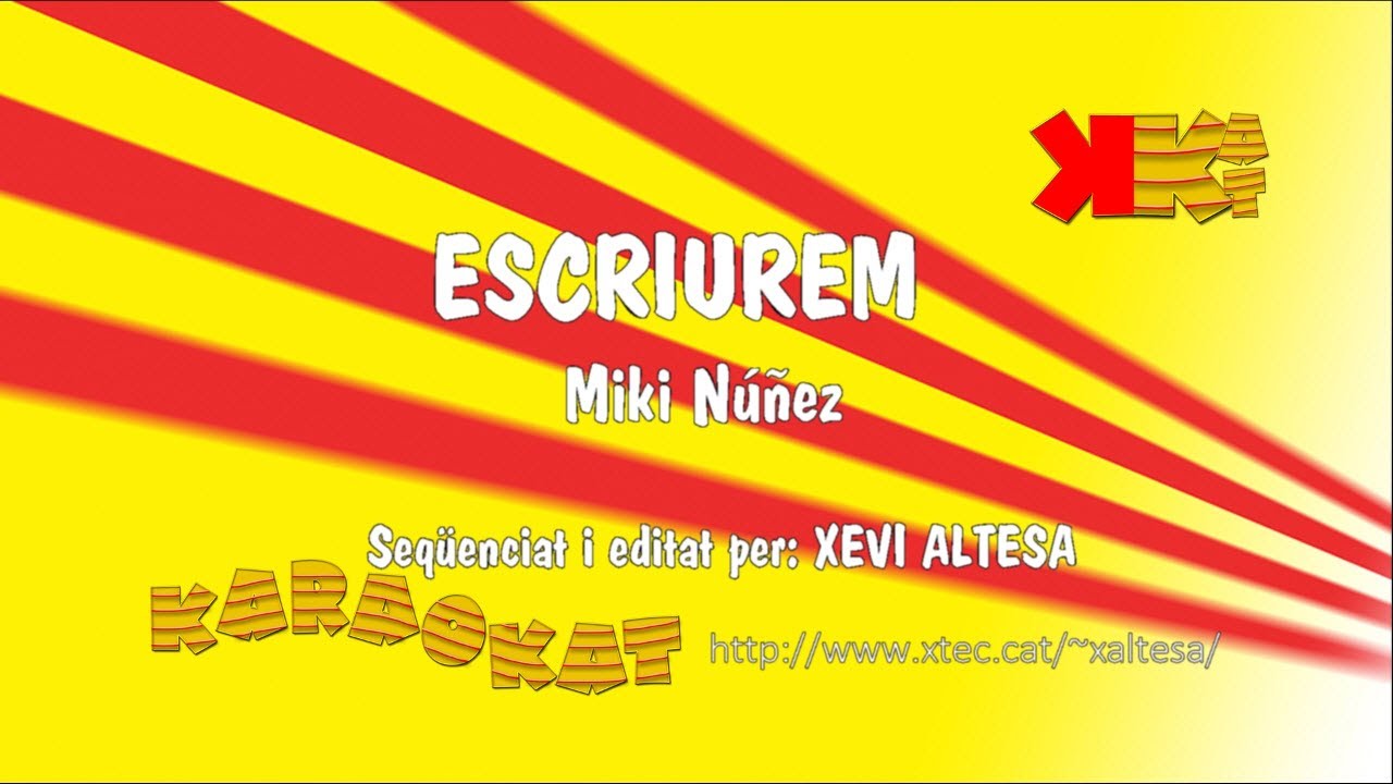 Escriurem - MIKI NÚÑEZ - Karaoke en català - KARAOKAT