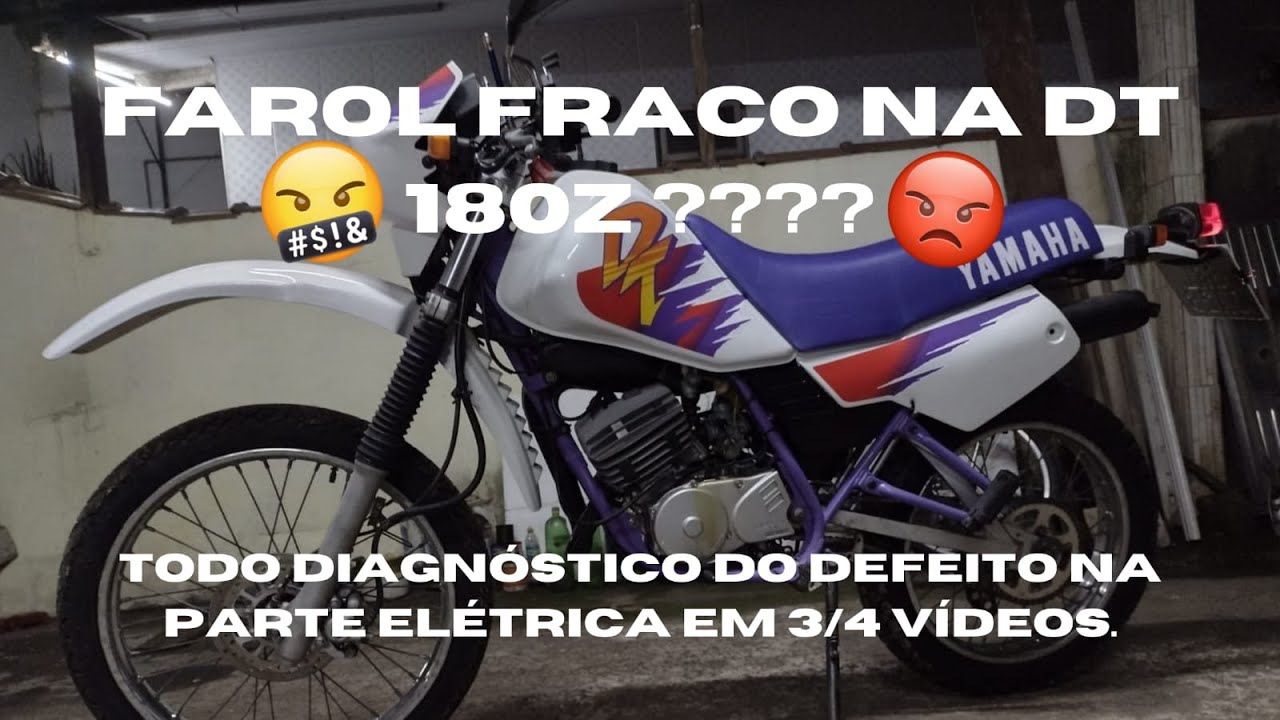 Farol da DT 180Z fraco.........com baixa luminosidade.