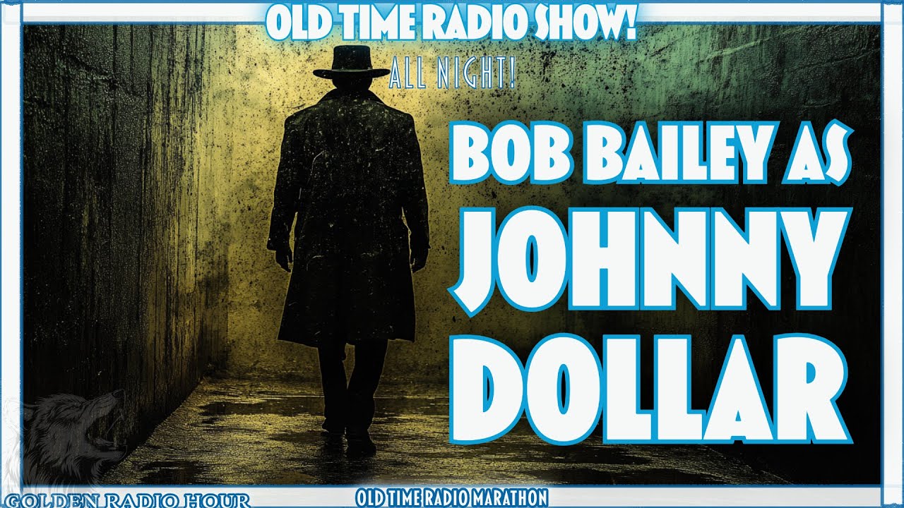 Monday Mysteries with Bob Bailey as Johnny Dollar