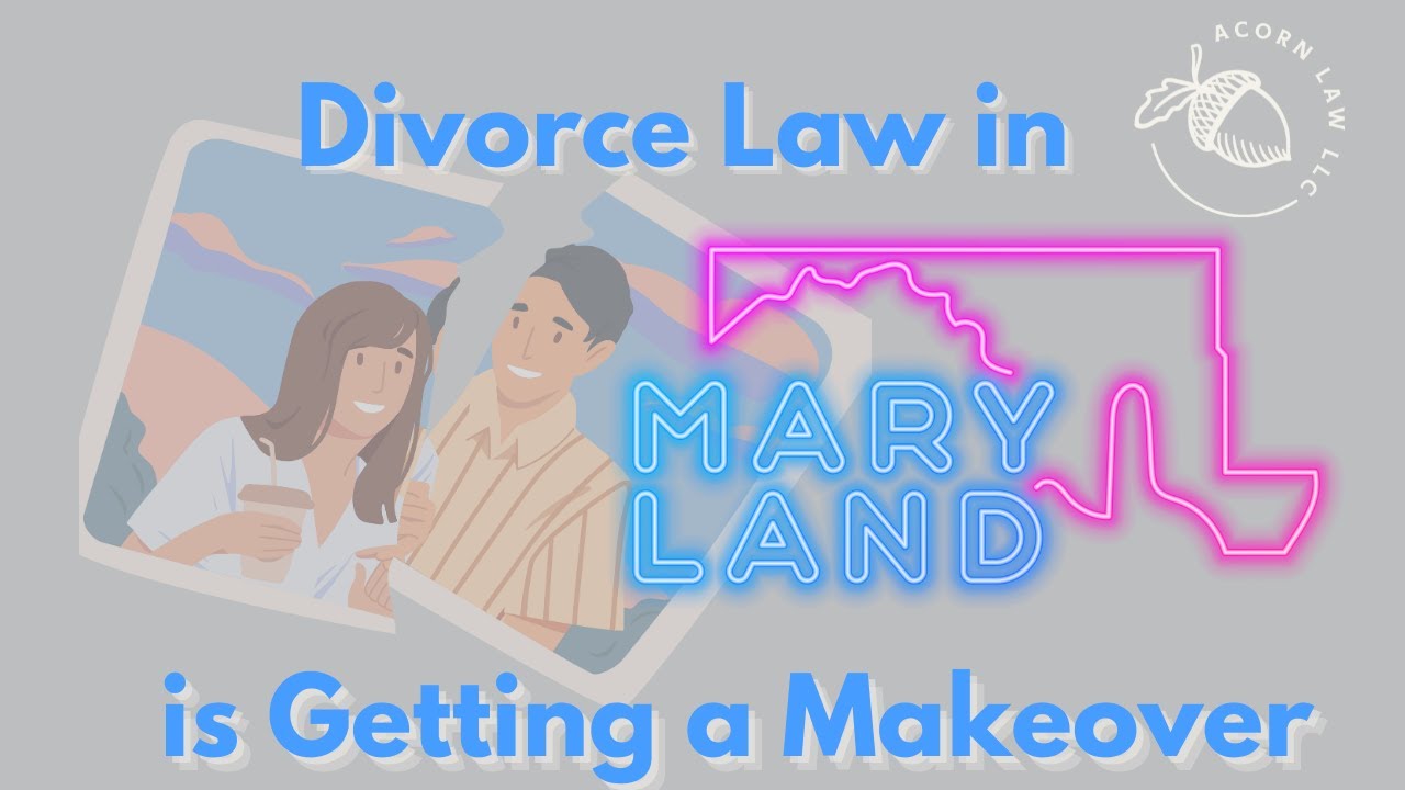 Big News! Maryland Divorce Law is Getting a Makeover!