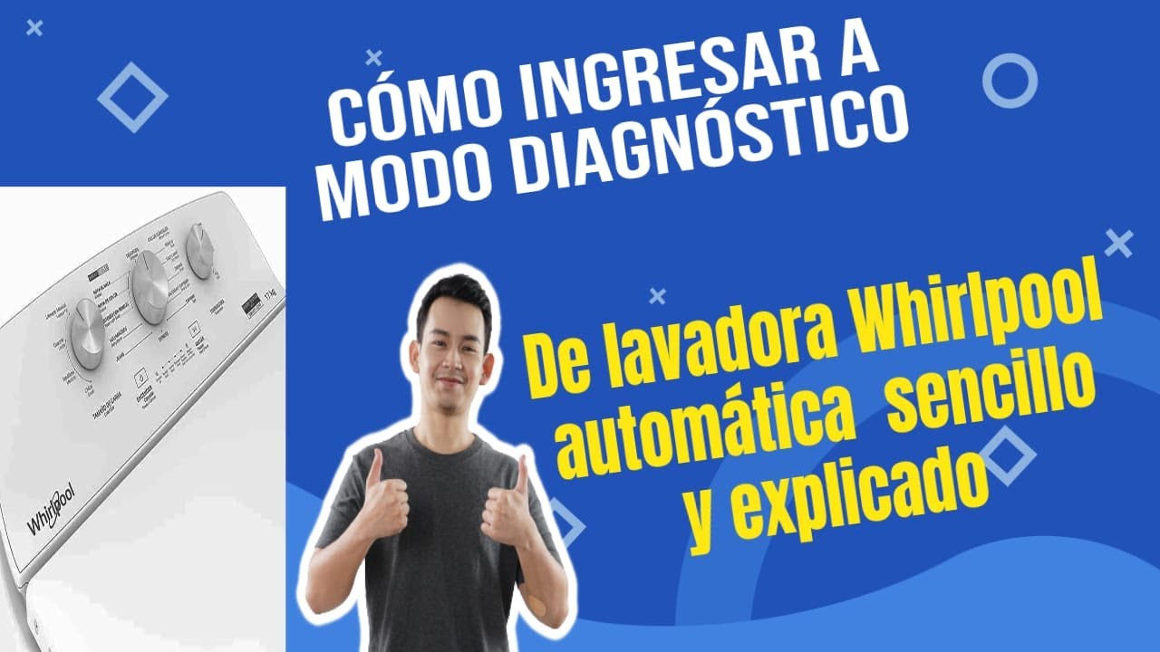 falla y errores Whirlpool expert sistem Smart load fácil de entrar a modo diagnóstico