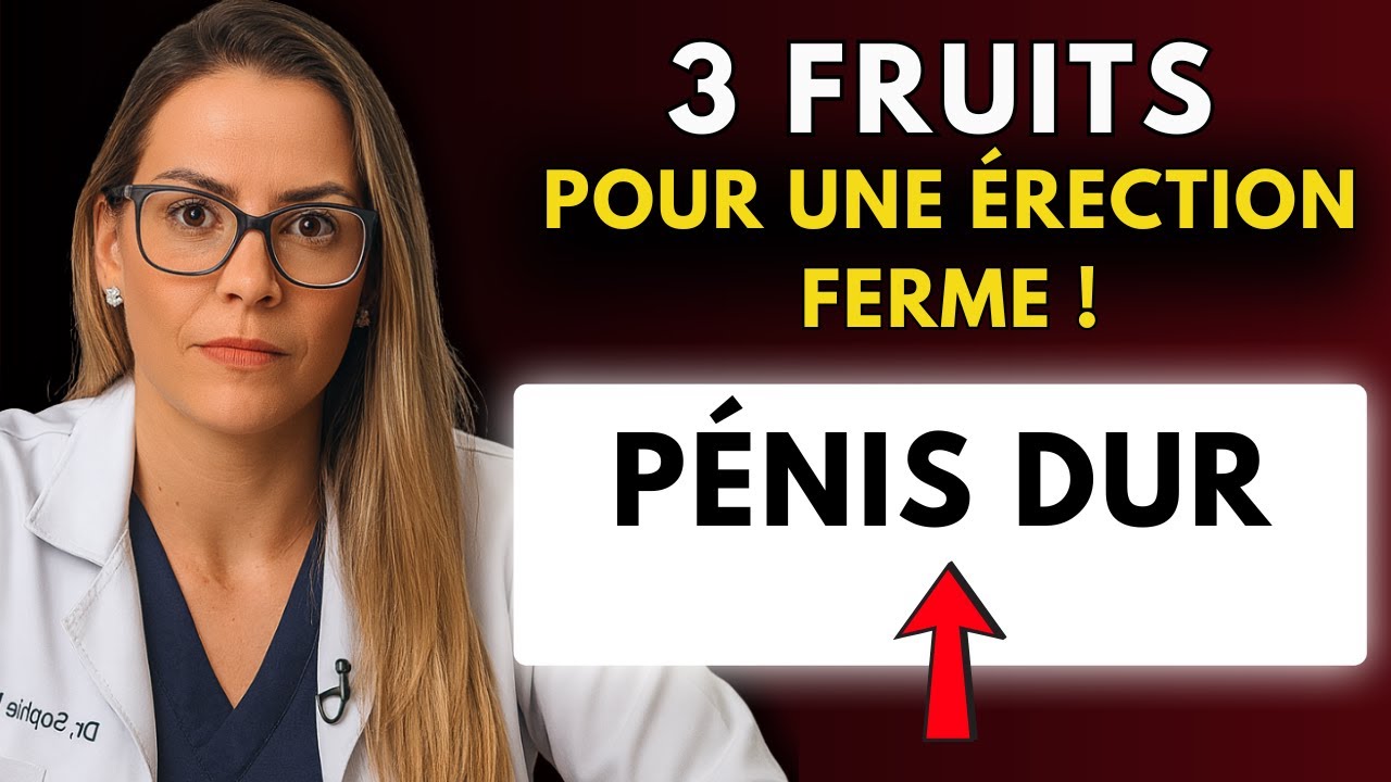 3 FRUITS ESSENTIELS : ÉNERGIE, PERFORMANCE ET ÉRECTION FERME (SANS MÉDICAMENTS !)