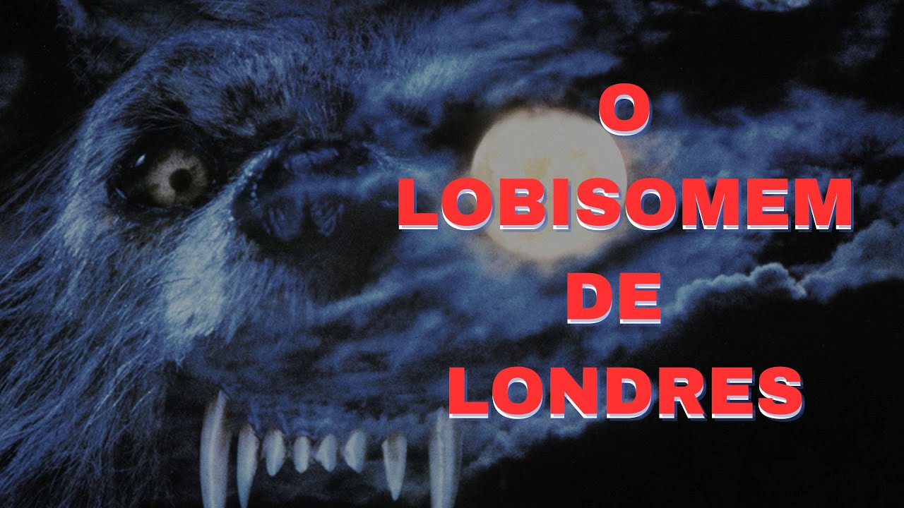 o Lobisomem de Londres - Completo