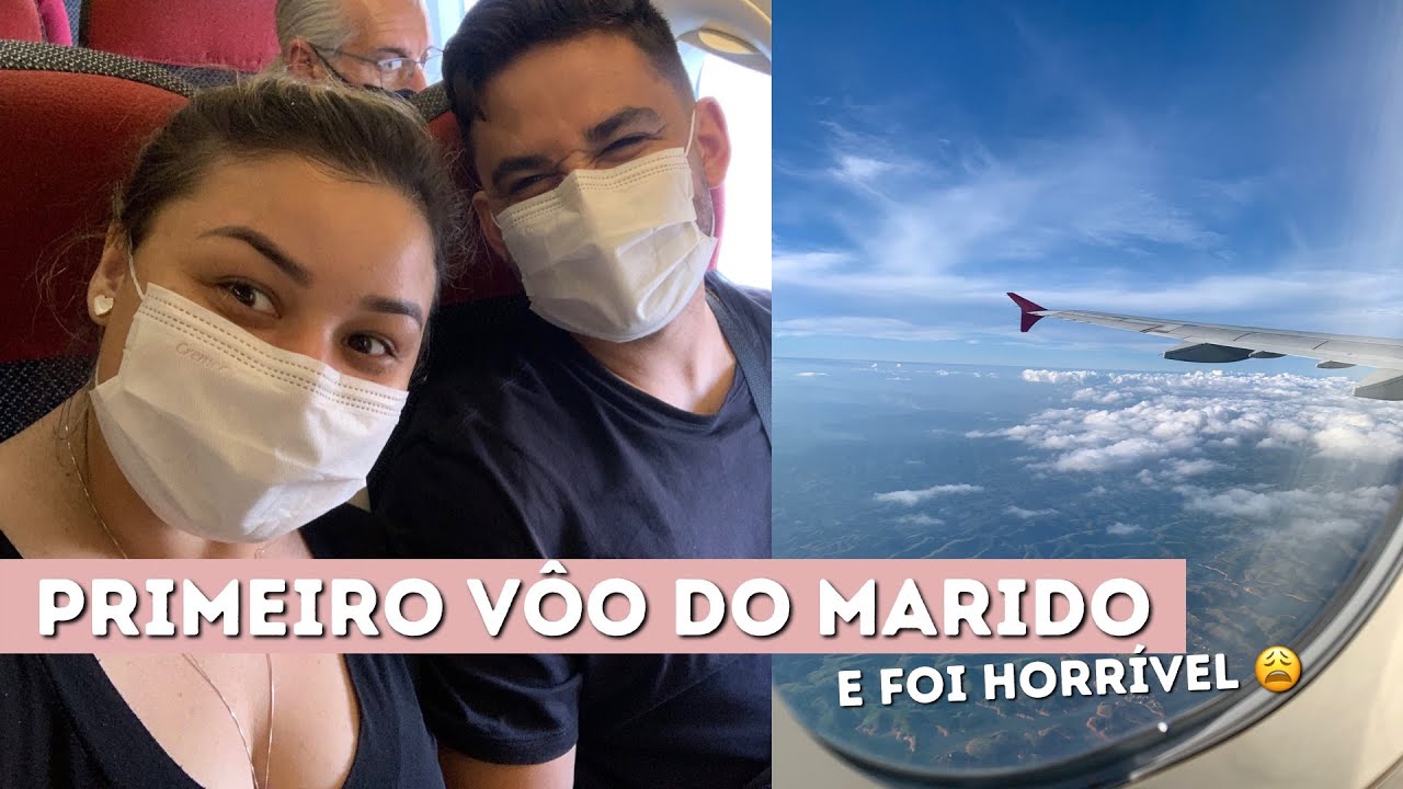 MUITO MEDO NO VÔO: TENTANTO CHEGAR NA BAHIA ✈️ - PRIMEIRA VIAGEM DE AVIÃO DO MARIDO, MALAS E PARTIU