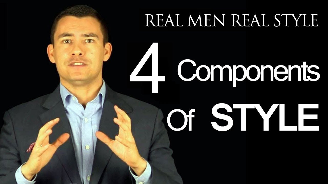 4 Components of a Man's Personal Style - Basic Fashion Advice for Men