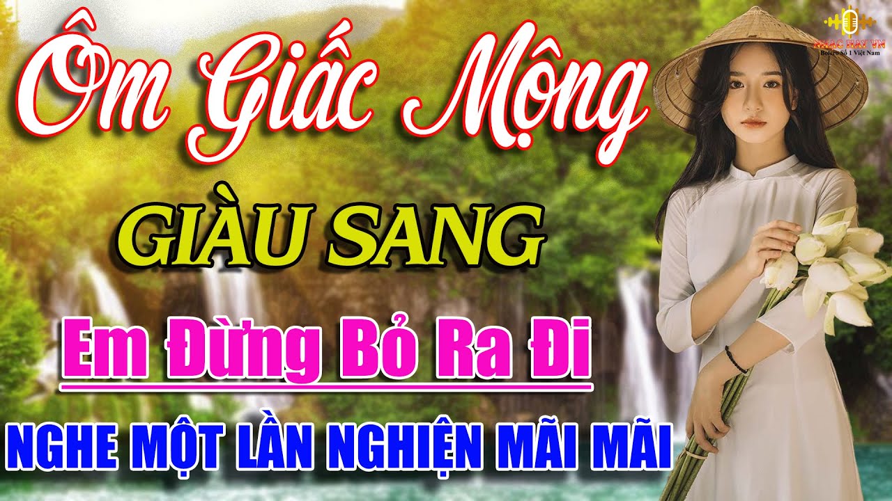 Ôm Giấc Mộng Giàu Sang Em Bỏ Ra Đi🎤Mai Tiến Đạt🎷Lk Nhạc Vàng Xưa Bất Hủ Nghe Một Lần Nghiện MãiMãi