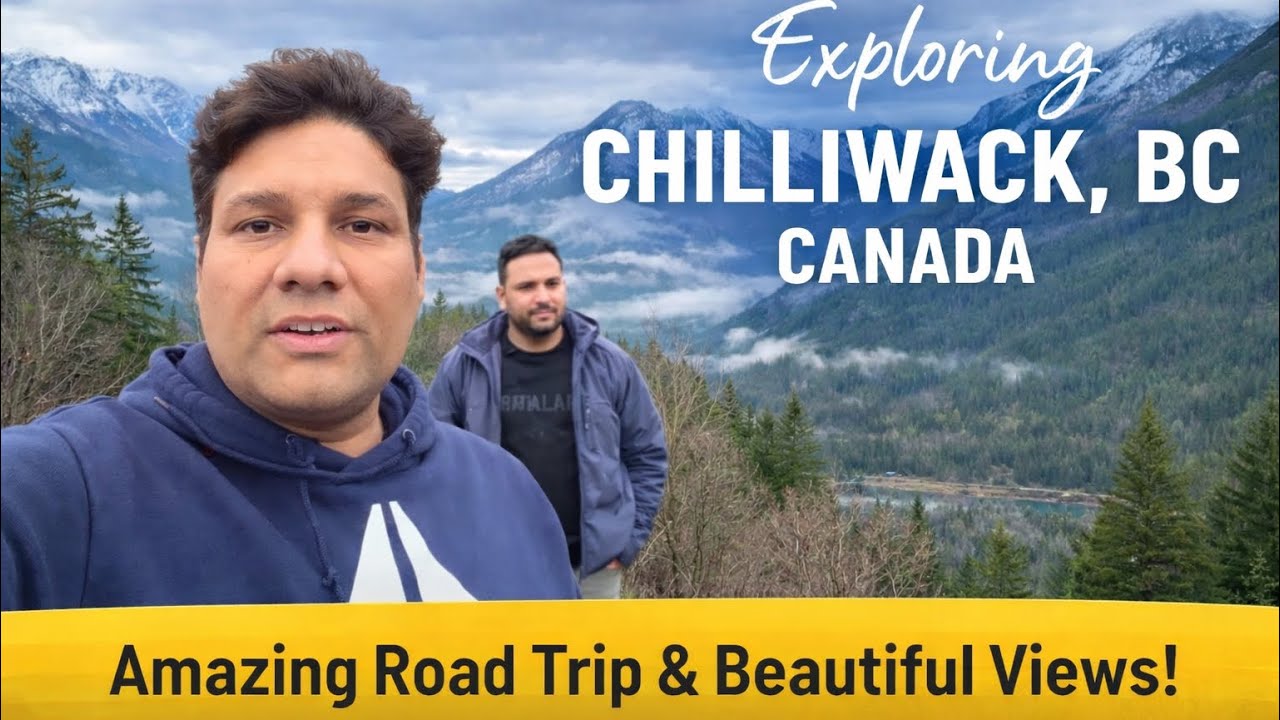 Exploring Chilliwack BC, Canada – Stunning Mountain Views & Road Trip!