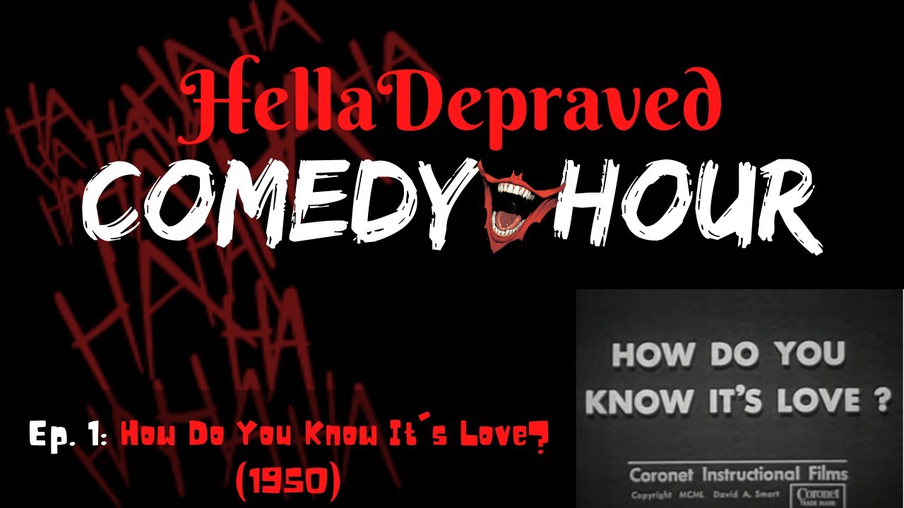 HellaDepraved Comedy Hour: How Do you Know It's Love (1950 Instructional Video)