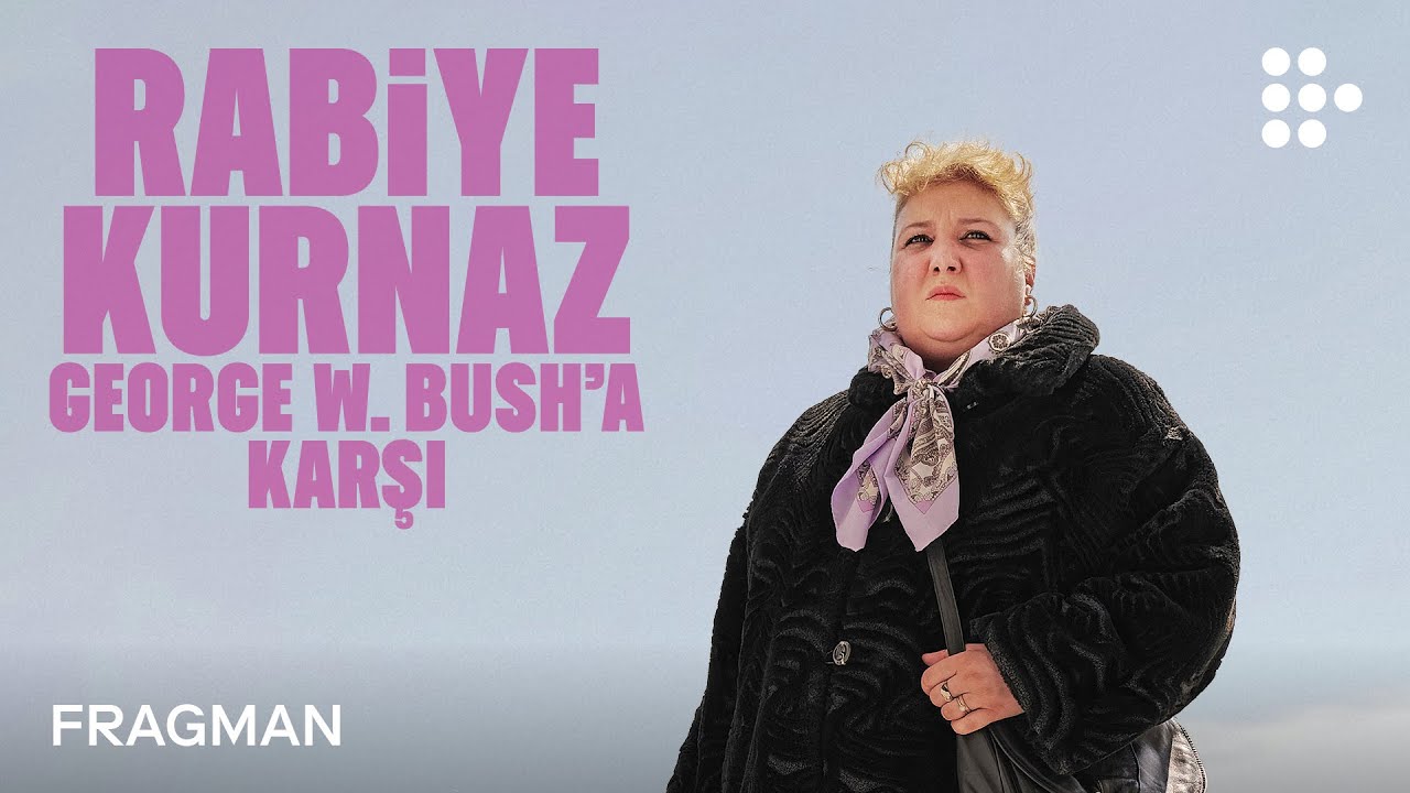 RABİYE KURNAZ GEORGE W. BUSH'A KARŞI | Resmi Fragman | Bir MUBI Sunumu