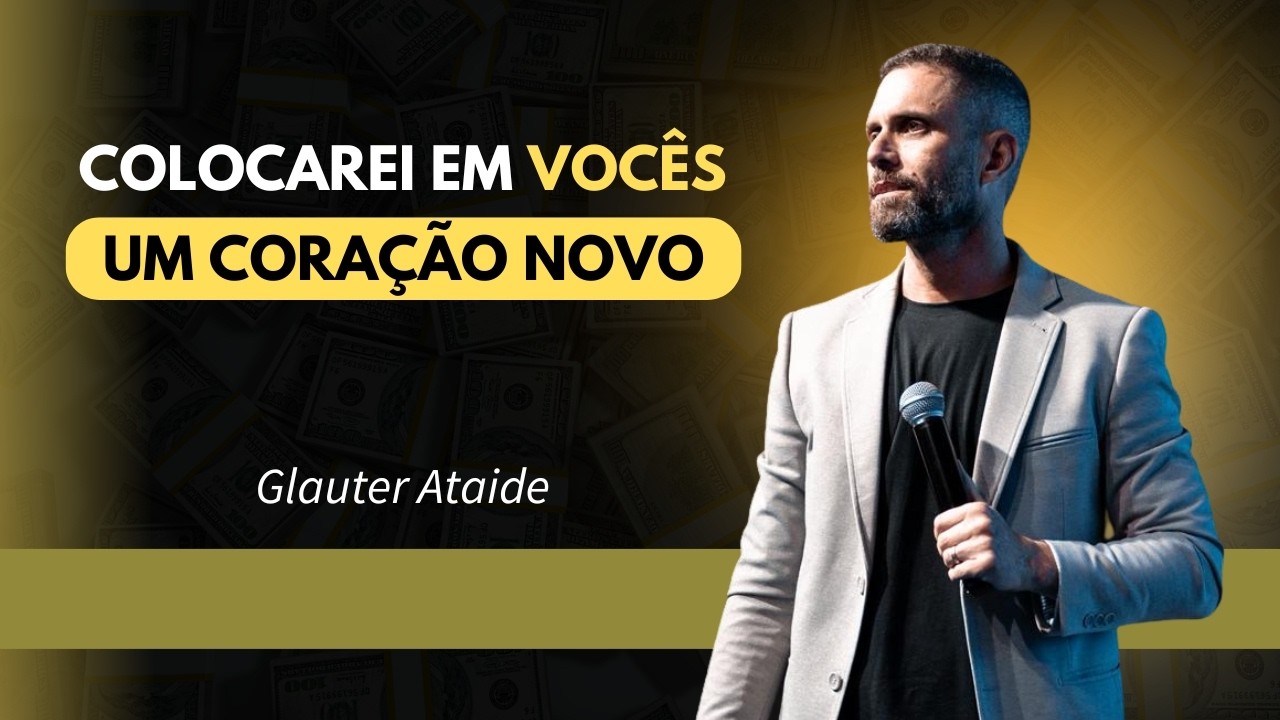 COLOCAREI em vocês um Coração NOVO