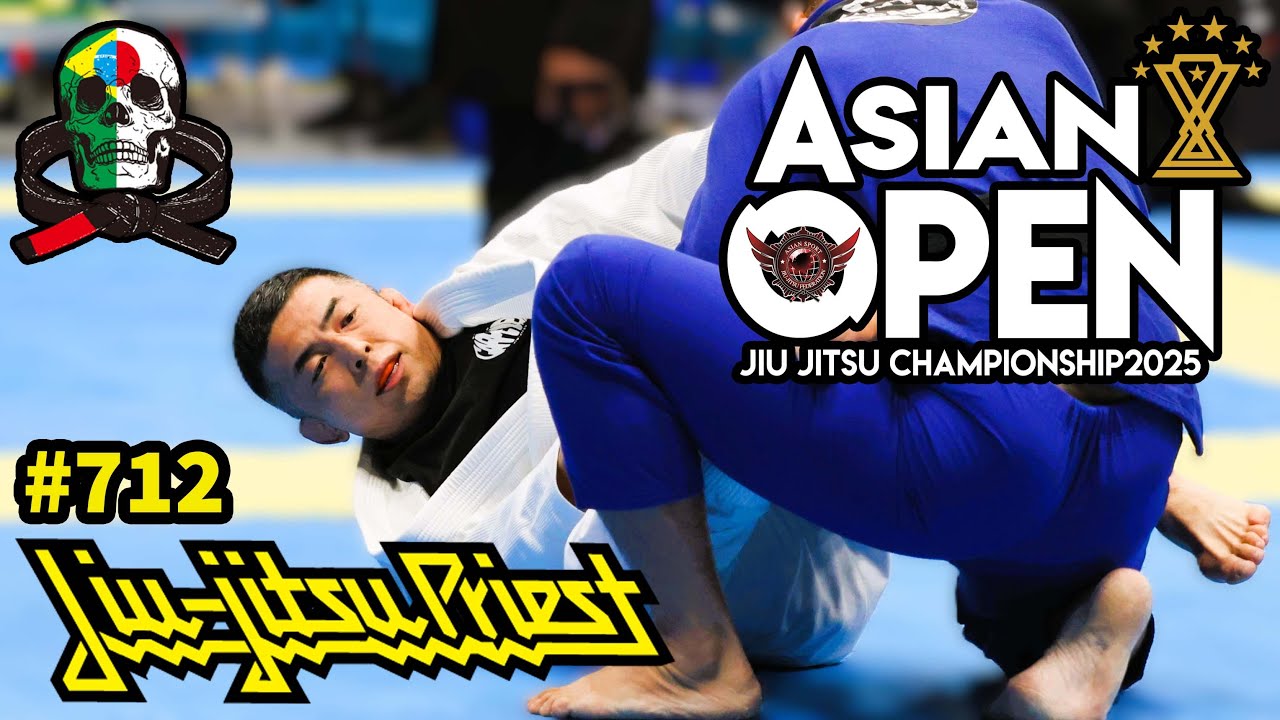 【柔術プリースト】# 712：ASJJF「ASIAN OPEN 2025」Part.1 黒帯【ブラジリアン柔術】