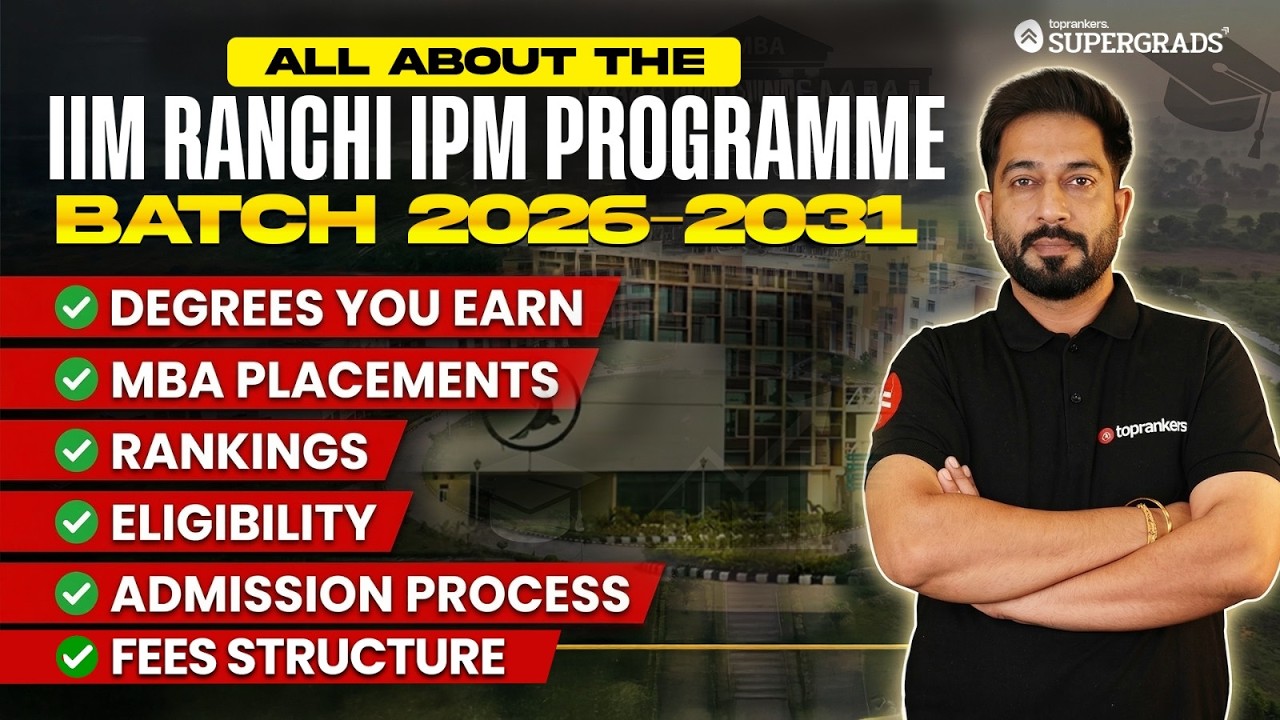 All About IIM Ranchi IPM Programme 2026–2031 | Eligibility, Fees, Placements & Admission Process