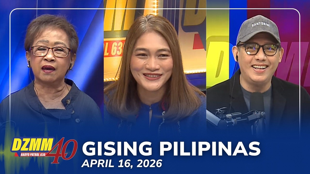 Gising Pilipinas | DZMM Teleradyo (16 April 2026)