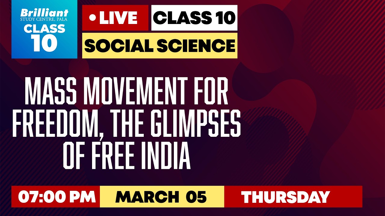 Class 10 Social Science LIVE | Mass Movement for Freedom | March 05  @ 7PM | Brilliant Pala