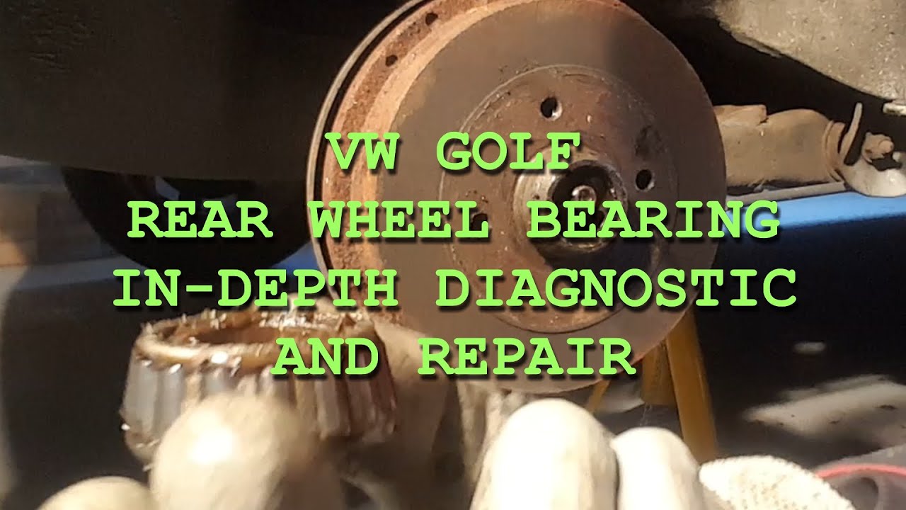 MK3 GOLF WHEEL BEARING, DIAGNOSTIC AND REPAIR.
